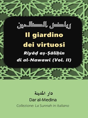 cover image of Il giardino dei virtuosi Riyāḍ aṣ-Ṣāliḥīn di al-Nawawi (Volume II)